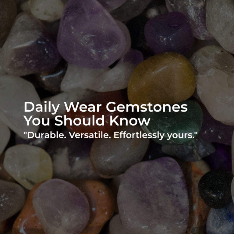 Daily Wear Gemstones You Should Know