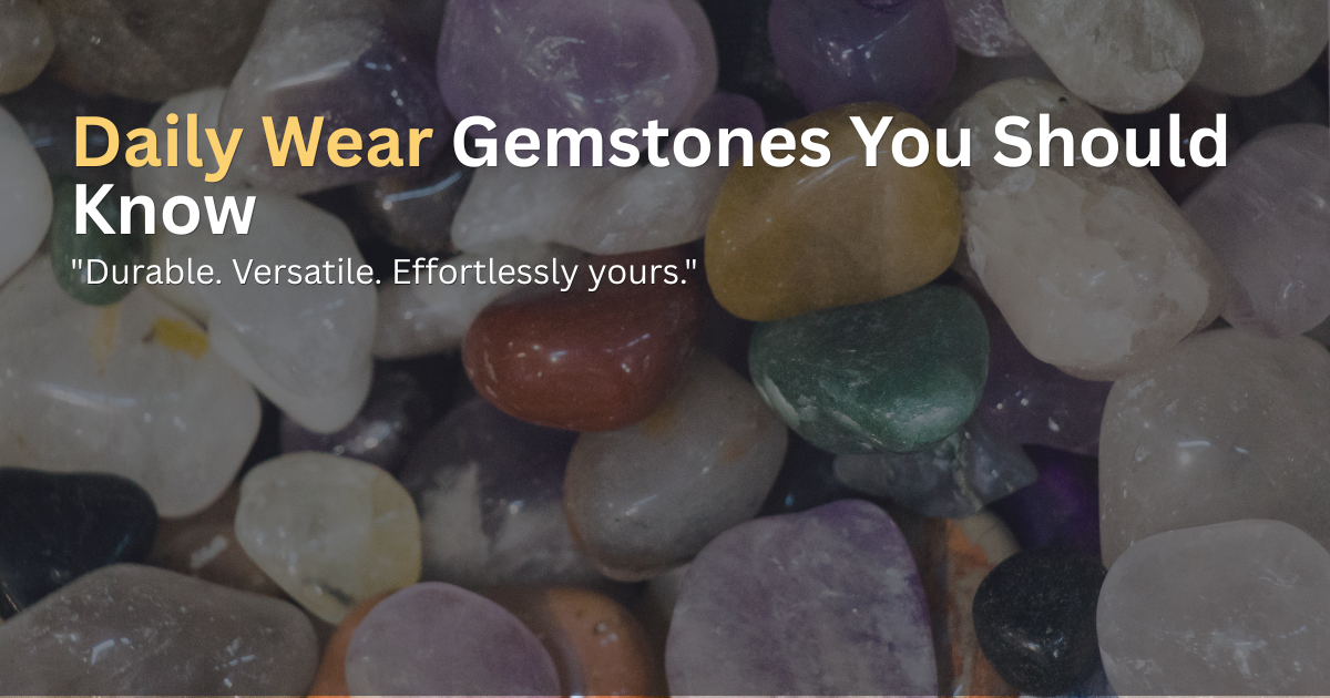 everyday wear gemstones